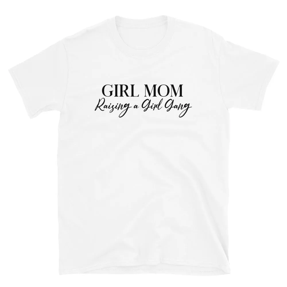 Girl Mom Raising A Girl Gang T-Shirt