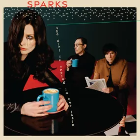 Sparks - The Girl Crying Latte